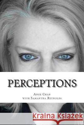 Perceptions Ange Chan Samantha Reynolds 9781502312921 Createspace - książka