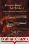 Percussion Pistols and Revolvers: History, Performance and Practical Use Mike Cumpston, Johnny Bates 9780595357963 iUniverse