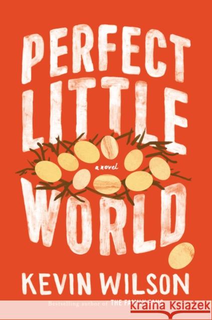 Perfect Little World Kevin Wilson 9780062450326 Ecco Press - książka