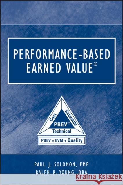 Performance-Based Earned Value Paul Solomon Ralph R. Young 9780471721888 IEEE Computer Society Press - książka