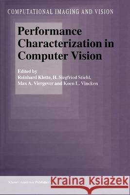 Performance Characterization in Computer Vision Reinhard Klette H. Siegfried Stiehl Max A. Viergever 9789048154876 Not Avail - książka