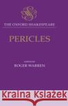 Pericles: The Oxford Shakespeare Shakespeare, William 9780198129325 Oxford University Press