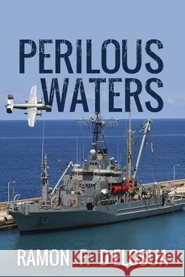 Perilous Waters Ramon F. D'Elosua 9781478746218 Outskirts Press - książka