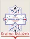 Persian Nights: Amazing Boutique Hotels & Guest Houses in Iran Thomas Wegmann 9783961713318 Te Neues Publishing Company