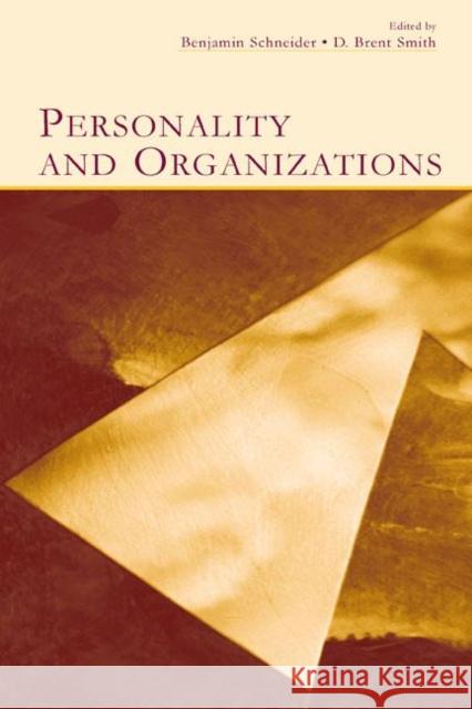 Personality and Organizations Benjamin Schneider D. Brent Smith Arthur P. Brief 9780805837582 Lawrence Erlbaum Associates - książka