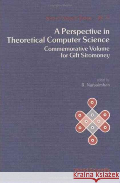 Perspective in Theoretical Computer Science, A: Commemorative Volume for Gift Siromoney Narasimhan, R. 9789971509255 World Scientific Publishing Co Pte Ltd - książka