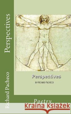 Perspectives: Poems Richard Pacheco 9781490937915 Createspace - książka