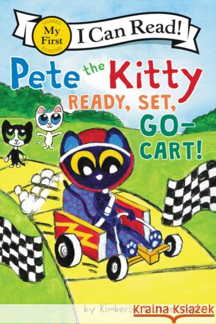 Pete the Kitty: Ready, Set, Go-Cart! James Dean James Dean Kimberly Dean 9780062974044 HarperCollins - książka