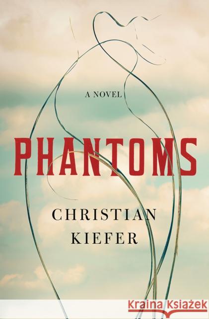 Phantoms Christian Kiefer 9780871404817 Liveright Publishing Corporation - książka