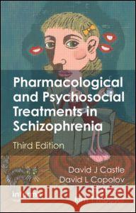 Pharmacological and Psychosocial Treatments in Schizophrenia David Castle David L. Copolov Til Wykes 9781842145340 Informa Healthcare - książka