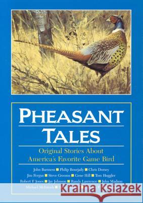 Pheasant Tales Countrysport Press                       Eldridge Hardie 9780924357558 Down East Books - książka