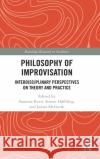 Philosophy of Improvisation: Interdisciplinary Perspectives on Theory and Practice Susanne Ravn Simon H 9780367540210 Routledge