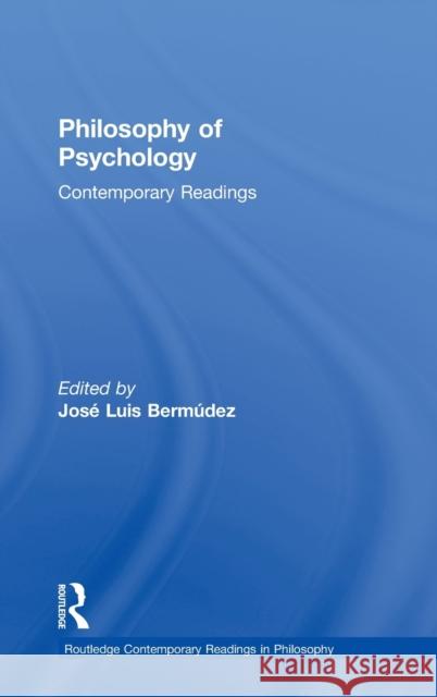 Philosophy of Psychology: Contemporary Readings Jose Luis Bermudez 9780415368612 Routledge - książka