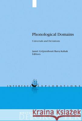 Phonological Domains: Universals and Deviations Grijzenhout, Janet 9783110205404 Mouton de Gruyter - książka