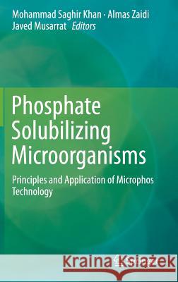 Phosphate Solubilizing Microorganisms: Principles and Application of Microphos Technology Khan, Mohammad Saghir 9783319082158 Springer - książka