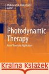 Photodynamic Therapy: From Theory to Application Abdel-Kader, Mahmoud H. 9783662510704 Springer