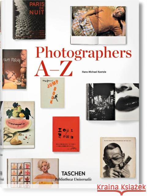 Photographers A–Z Hans-Michael Koetzle 9783836554367 Taschen GmbH - książka