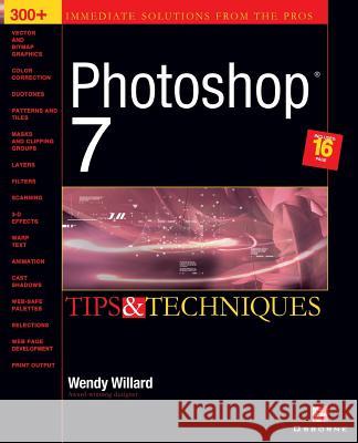 Photoshop 7 (R): Tips and Techniques Willard, Wendy 9780072224467 McGraw-Hill/Osborne Media - książka