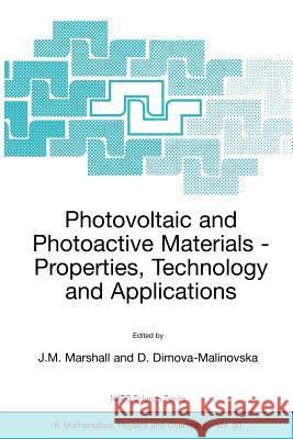 Photovoltaic and Photoactive Materials: Properties, Technology and Applications Marshall, Joseph M. 9781402008245 Kluwer Academic Publishers - książka