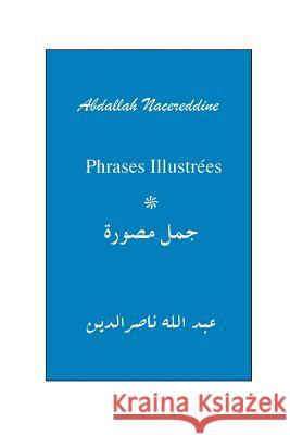 Phrases Illustrées Nacereddine, Abdallah 9781548846381 Createspace Independent Publishing Platform - książka