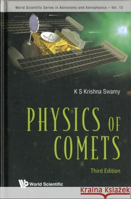 Physics of Comets (3rd Edition) Krishna Swamy, K. S. 9789814291118  - książka