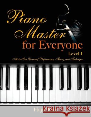 Piano Master for Everyone Level I Hajin Kim 9781478784616 Outskirts Press - książka