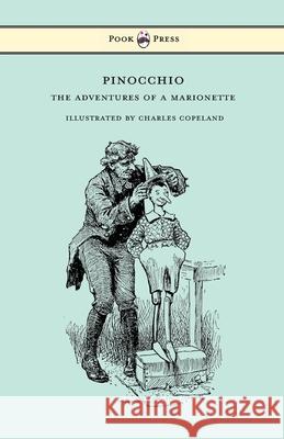 Pinocchio - The Adventures of a Marionette - Illustrated by Charles Copeland Carlo Collodi Walter S. Cramp Charles Copeland 9781528719575 Pook Press - książka