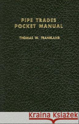 Pipe Trades Pocket Manual Thomas W. Frankland 9780028024103 McGraw-Hill/Glencoe - książka