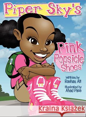 Piper Sky's Pink Popsicle Shoes Rashan Ali Ahad Pace 9780983169581 New Black America - książka