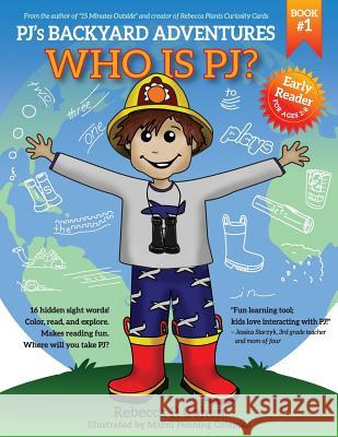 PJ's Backyard Adventures: Who is PJ? Cohen, Rebecca P. 9780989282277 Watermark MN Inc - książka