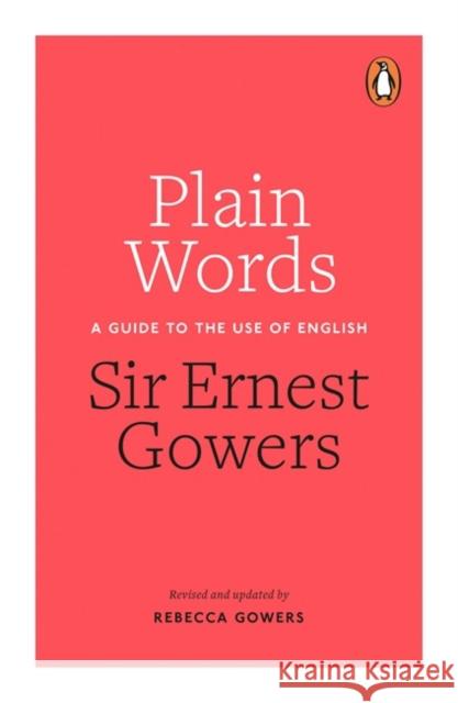 Plain Words Rebecca Gowers & Ernest Gowers 9780241960349 Penguin Books Ltd - książka