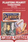 Planters Peanut(tm) Collectibles, 1906-1961: A Handbook with Revised Price Guide Jan Lindenberger 9780764308536 Schiffer Publishing