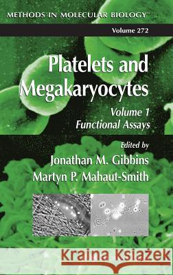 Platelets and Megakaryocytes: Volume 1: Functional Assays Gibbins, Jonathan M. 9781588291011 Humana Press - książka