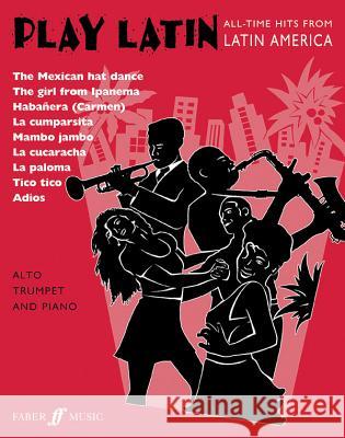 Play Latin Trumpet: All-Time Hits from Latin America  9780571520466 FABER MUSIC LTD - książka
