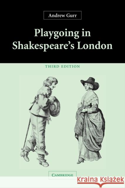 Playgoing in Shakespeare's London Andrew Gurr 9780521543224 Cambridge University Press - książka