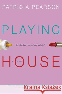 Playing House Patricia Pearson 9780060534370 Avon Books - książka