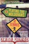 Playing the Moldovans at Tennis Tony Hawks 9780312305185 St. Martin's Griffin