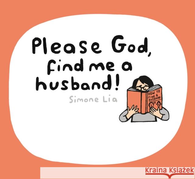 Please God, Find Me A Husband! Simone Lia 9780224096225  - książka