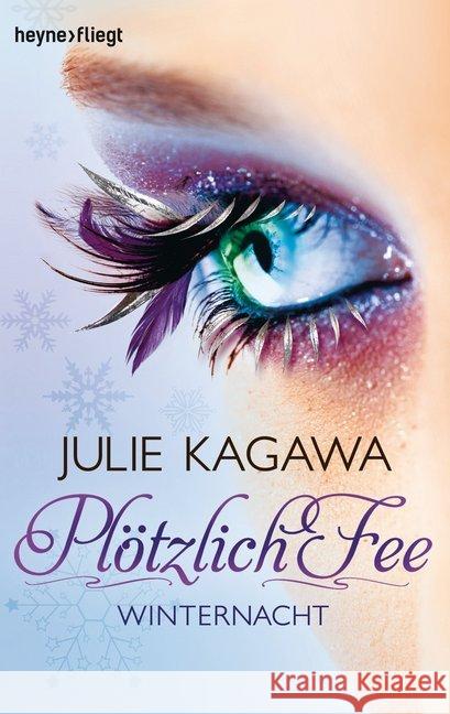 Plötzlich Fee - Winternacht : Roman Kagawa, Julie 9783453314450 Heyne - książka
