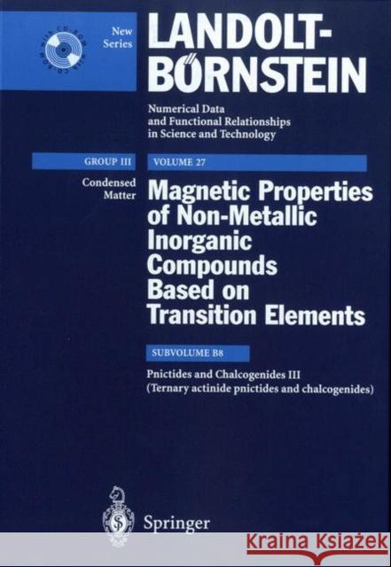 Pnictides and Chalcogenides III (Ternary Actinide Pnictides and Chalcogenides) D. Kaczorowski 9783540429951 Springer - książka