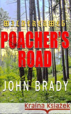 Poacher's Road MR John Brady 9781988041117 Johnbradysbooks.com - książka