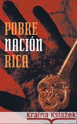 Pobre Nacion Rica Patricio O'Farril 9781463366018 Palibrio - książka