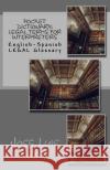 Pocket Dictionary: Legal Terms for Interpreters: English-Spanish LEGAL Glossary Jose Luis Leyva 9781978302297 Createspace Independent Publishing Platform