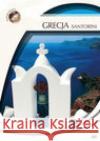 Podróże marzeń. Grecja - Santorinii  5905116011399 Cass Film