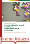 Poesia infantil e juvenil brasileira: transformações e deslimites Ribeiro de Oliveira Meirilayne 9783639897609 Novas Edicoes Academicas