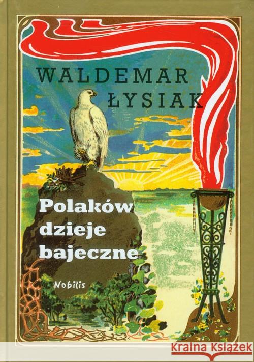 Polaków dzieje bajeczne Łysiak Waldemar 9788360297599 Nobilis - książka