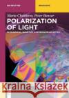 Polarization of Light: In Classical, Quantum, and Nonlinear Optics Maria Chekhova, Peter Banzer 9783110668018 De Gruyter