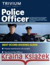 Police Officer Exam Study Guide: Test Prep Review of English, Math, Reasoning Skills, and Practice Questions with Answer Explanations Simon 9781637980521 Trivium Test Prep