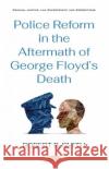 Police Reform in the Aftermath of George Floyd's Death  9781536185041 Nova Science Publishers Inc