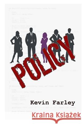 Policy Kevin Farley 9781507627075 Createspace - książka